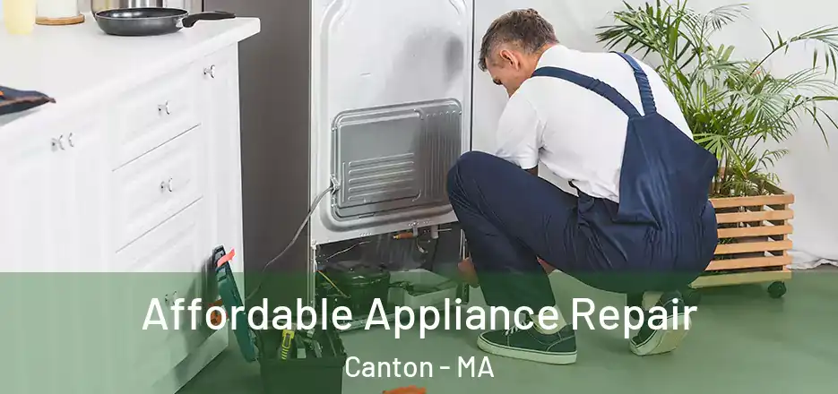  Affordable Appliance Repair Canton - MA