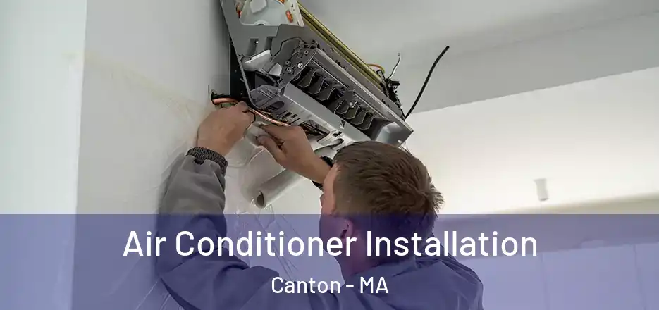  Air Conditioner Installation Canton - MA