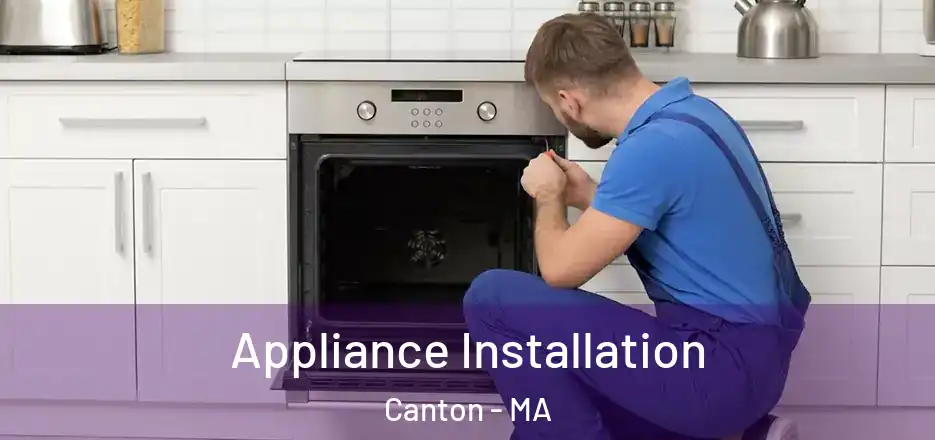  Appliance Installation Canton - MA