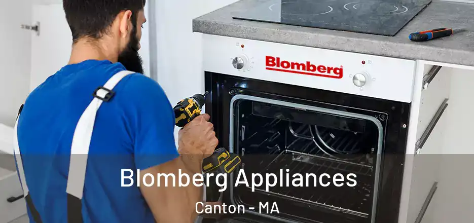  Blomberg Appliances Canton - MA