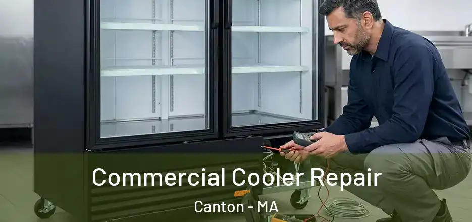  Commercial Cooler Repair Canton - MA