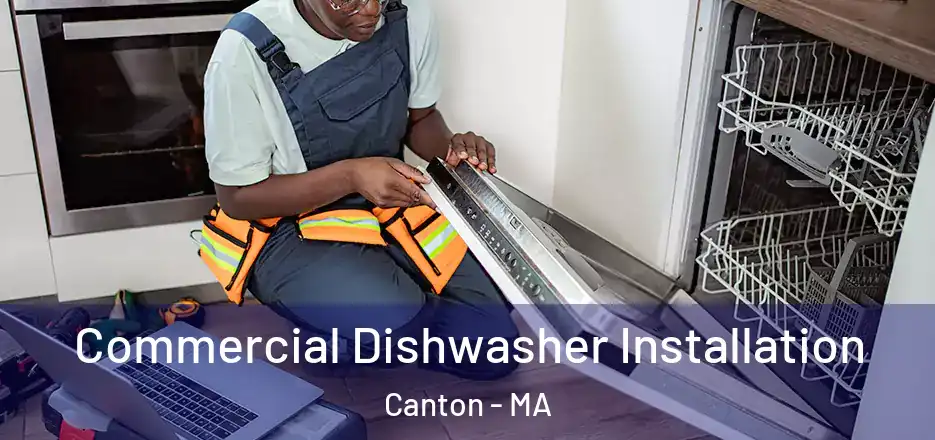  Commercial Dishwasher Installation Canton - MA