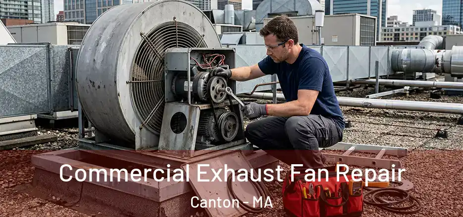  Commercial Exhaust Fan Repair Canton - MA