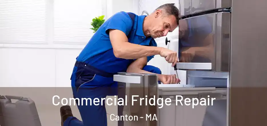  Commercial Fridge Repair Canton - MA