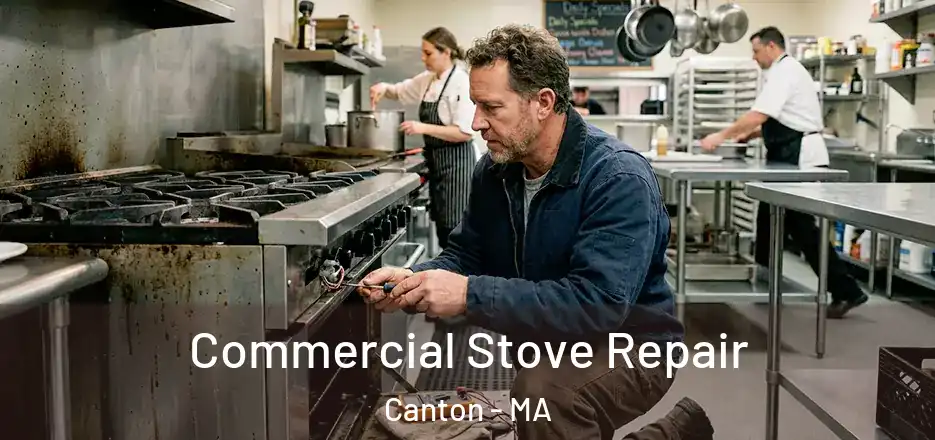  Commercial Stove Repair Canton - MA