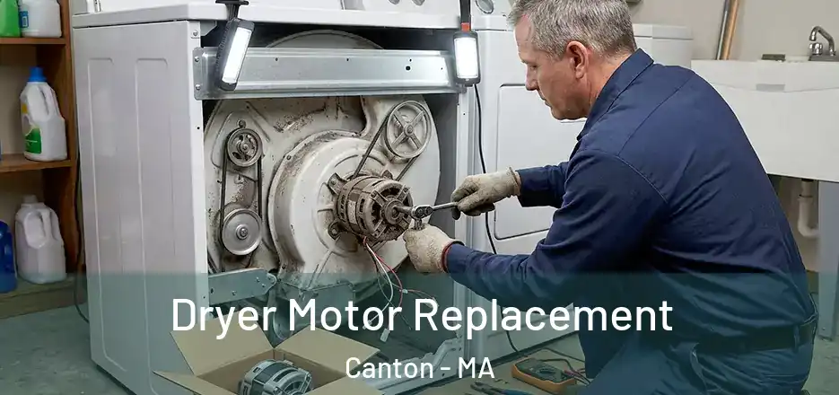  Dryer Motor Replacement Canton - MA