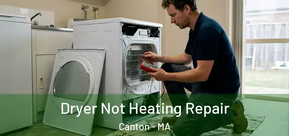  Dryer Not Heating Repair Canton - MA