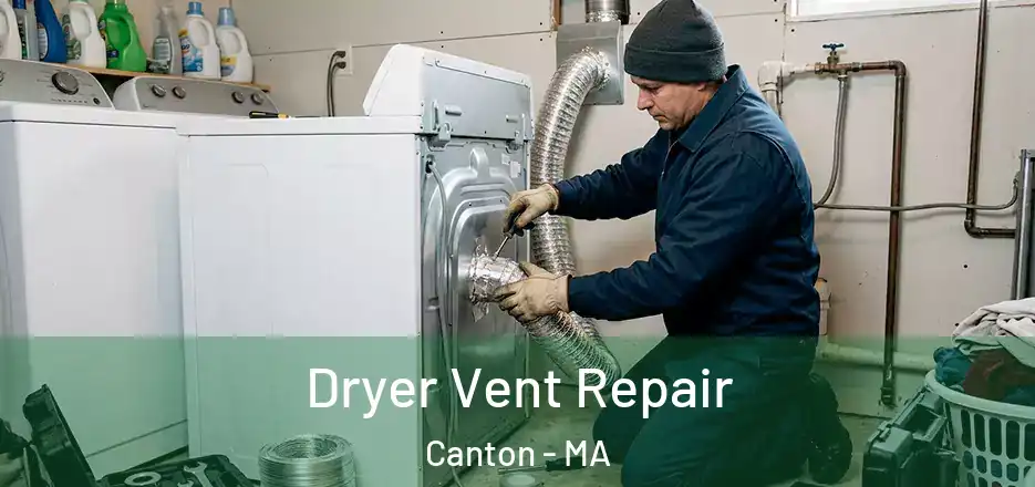  Dryer Vent Repair Canton - MA