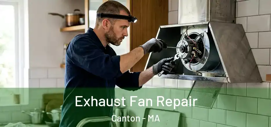  Exhaust Fan Repair Canton - MA