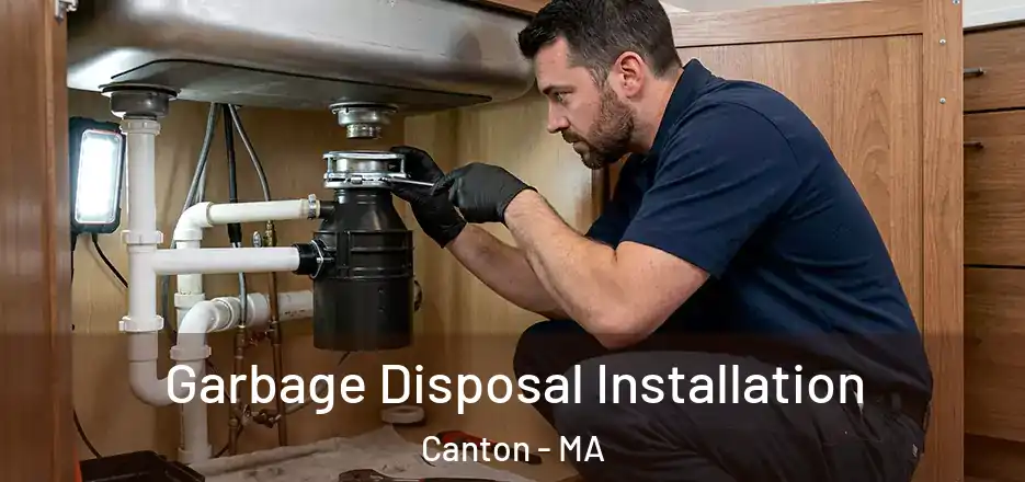  Garbage Disposal Installation Canton - MA