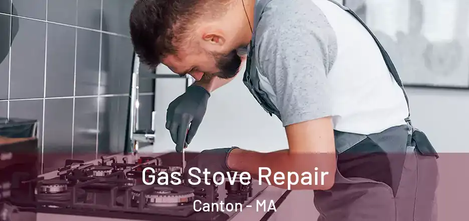  Gas Stove Repair Canton - MA