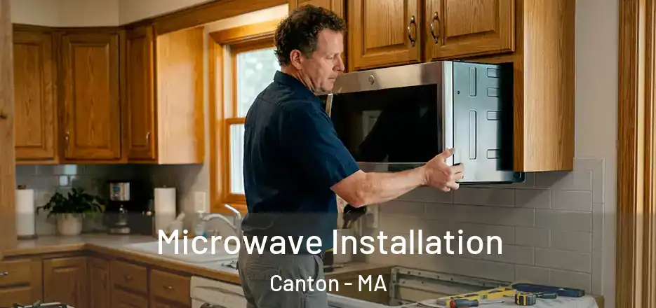  Microwave Installation Canton - MA
