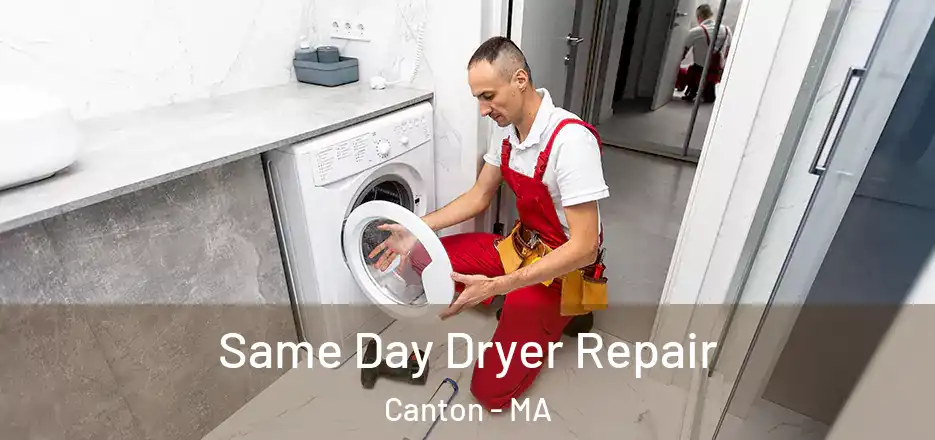  Same Day Dryer Repair Canton - MA