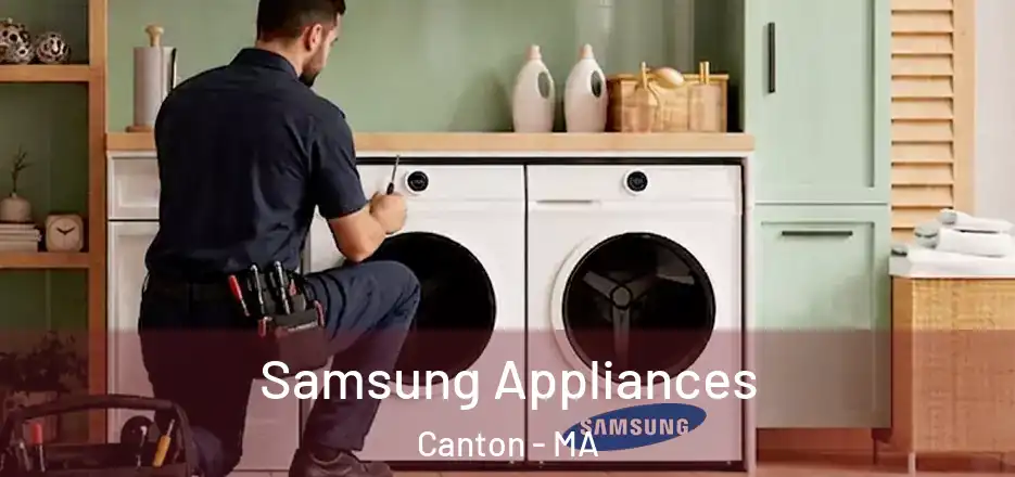  Samsung Appliances Canton - MA
