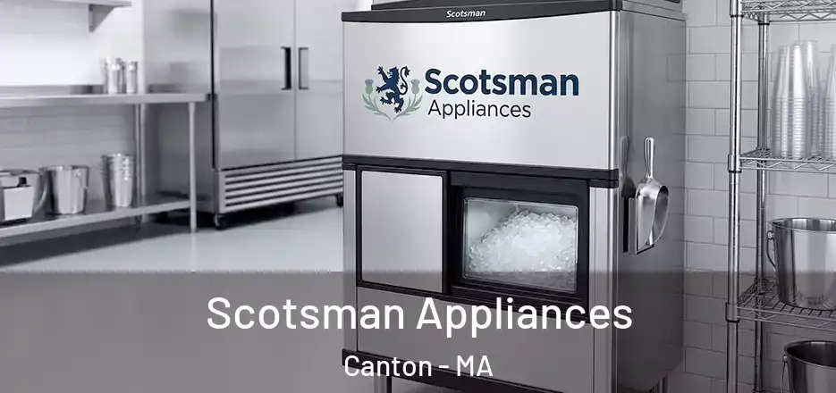  Scotsman Appliances Canton - MA