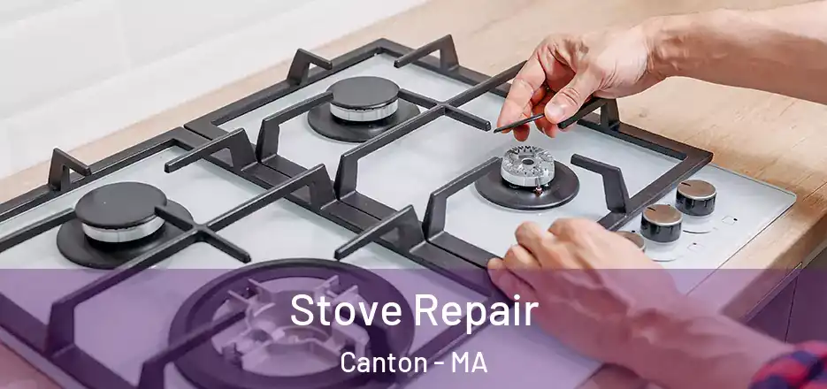  Stove Repair Canton - MA