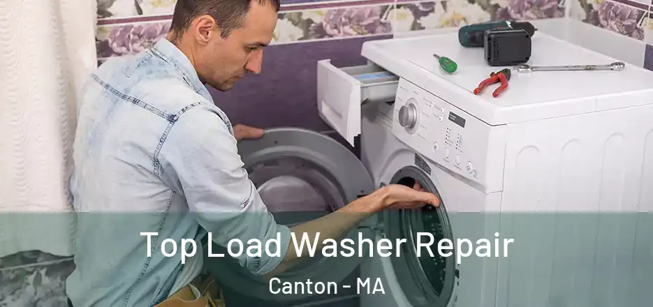  Top Load Washer Repair Canton - MA
