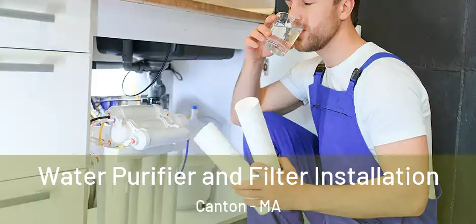  Water Purifier and Filter Installation Canton - MA
