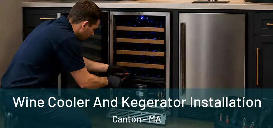  Wine Cooler And Kegerator Installation Canton - MA